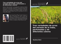 Tres variedades de arroz del noreste de la India, perfumadas y de diferentes colores - Devi, Rashna