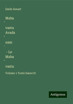 Maha¿vastu Avada¿nam¿ - Le Maha¿vastu - Senart, Emile