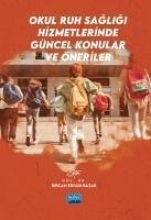 Okul Ruh Sagligi Hizmetlerinde Güncel Konular ve Öneriler - Dursun, Asiye; Summermatter, Ayfer; Ergün Basak, Bircan