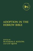 Adoption in the Hebrew Bible Adoption in the Hebrew Bible