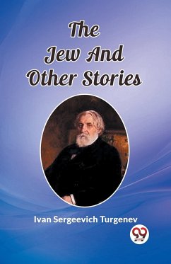 The Jew And Other Stories - Turgenev, Ivan Sergeevich