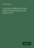 Les écoles et collèges en province depuis les temps les plus reculés jusqu'en 1789