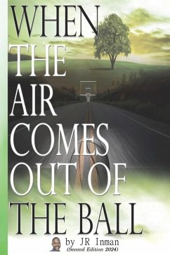 When the Air Comes Out of the Ball - Inman, Jr