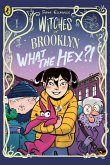 Witches of Brooklyn 02: What the Hex?!