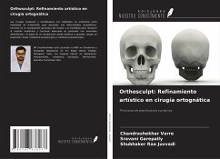 Orthosculpt: Refinamiento artístico en cirugía ortognática - Varre, Chandrashekhar; Garepally, Sravani; Juvvadi, Shubhaker Rao