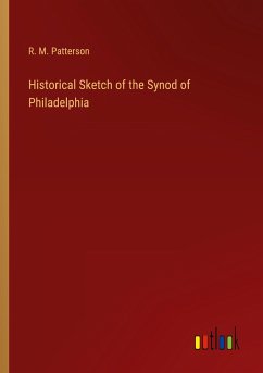 Historical Sketch of the Synod of Philadelphia