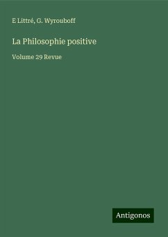 La Philosophie positive - Littré, E.; Wyrouboff, G.