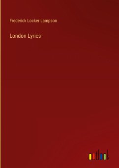 London Lyrics - Lampson, Frederick Locker