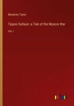 Tippoo Sultaun: a Tale of the Mysore War