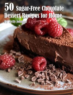 50 Sugar-Free Chocolate Dessert Recipes for Home - Johnson, Kelly