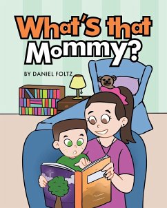 What's that Mommy? - Foltz, Daniel