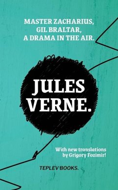 Master Zacharius, Gil Braltar, A Drama in the Air - Verne, Jules