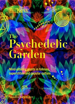 Kew: The Psychedelic Garden - Lawrence, Sandra