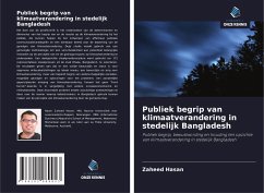 Publiek begrip van klimaatverandering in stedelijk Bangladesh - Hasan, Zaheed