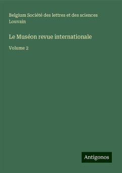 Le Muséon revue internationale - Société des lettres et des sciences Louvain, Belgium