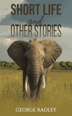 Short Life and Other Stories - Radley, George