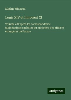 Louis XIV et Innocent XI - Michaud, Eugène