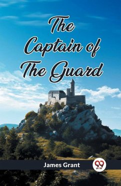 The Captain of the Guard - Grant, James