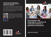 Formazione dei dipendenti, sistema di controllo interno e gestione finanziaria