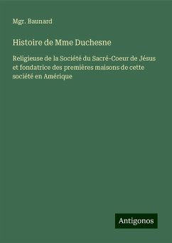 Histoire de Mme Duchesne - Baunard, Mgr.