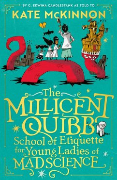 The Millicent Quibb School of Etiquette for Young Ladies of Mad Science - Mckinnon, Kate