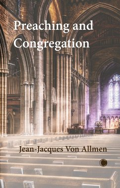 Preaching and Congregation - Von Allmen, Jean-Jacques