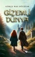 Gizemli Dünya - Nas Oguzlar, Gökce