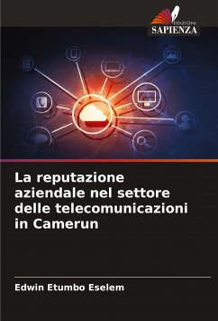 La reputazione aziendale nel settore delle telecomunicazioni in Camerun - Etumbo Eselem, Edwin