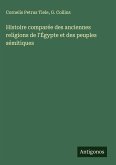 Histoire comparée des anciennes religions de l'Égypte et des peuples sémitiques