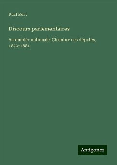 Discours parlementaires - Bert, Paul