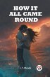 How It All Came Round - Bild 1