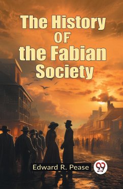 The History of the Fabian Society - Pease, Edward R.