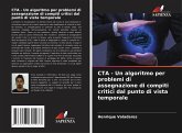 CTA - Un algoritmo per problemi di assegnazione di compiti critici dal punto di vista temporale