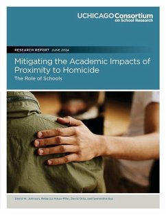 Mitigating the Academic Impacts of Proximity to Homicide - Hinze-Pifer, Rebecca; Orta, David; Guz, Samantha