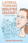 Lateral Thinking Disruptive Creativity