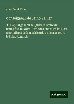 Monseigneur de Saint-Vallier - Saint-Félix, S¿Ur