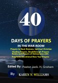 40 Days of Prayers In the War Room:Prayers to Rout Demons, Spiritual Christian Healing Prayers, Breakthrough Prayers Points and Prayers of Deliverance with Prophetic Devotional New Year Prayers (eBook, ePUB)