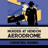 Murder at Hendon Aerodrome... - Bild 1