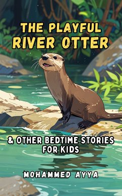 The Playful River Otter (eBook, ePUB) - Ayya, Mohammed