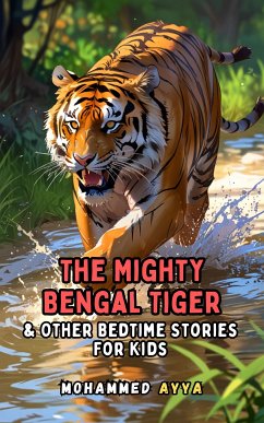 The Mighty Bengal Tiger (eBook, ePUB) - Ayya, Mohammed