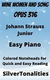 Wine Women and Song Opus 316 Easy Piano Sheet Music with Colored Notation (fixed-layout eBook, ePUB)