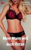 Mein Mann will mich fisten (eBook, ePUB)