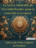 Le Secret Admirable du Très Saint Rosaire pour se convertir et se sauver (eBook, ePUB)