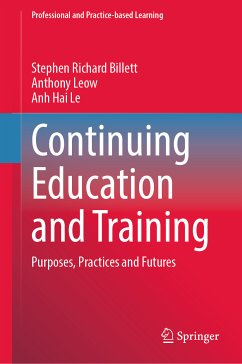 Continuing Education and Training (eBook, PDF) - Billett, Stephen Richard; Leow, Anthony; Le, Anh Hai