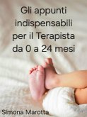 Gli Appunti indispensabili per il terapista da 0 a 24 mesi (eBook, PDF)