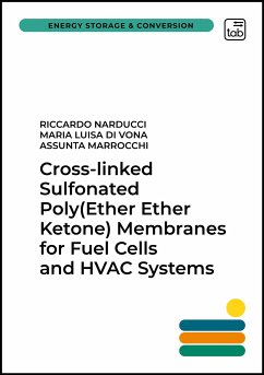 Cross-linked Sulfonated Poly(Ether Ether Ketone) Membranes for Fuel Cells and HVAC Systems (eBook, PDF) - Luisa Di Vona, Maria; Marrocchi, Assunta; Narducci, Riccardo