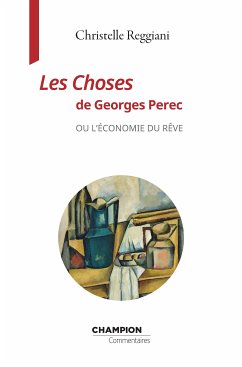 Les Choses de Georges Perec (eBook, ePUB) - Reggiani, Christelle