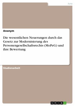 Die wesentlichen Neuerungen durch das Gesetz zur Modernisierung des Personengesellschaftsrechts (MoPeG) und ihre Bewertung (eBook, PDF)