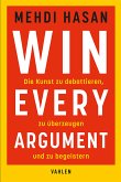 Win Every Argument (eBook, ePUB)