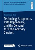 Technology Acceptance, Path Dependence, and the Demand for Robo-Advisory Services (eBook, PDF)